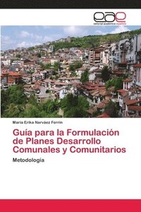 bokomslag Gua para la Formulacin de Planes Desarrollo Comunales y Comunitarios