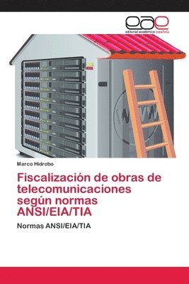 Fiscalizacin de obras de telecomunicaciones segn normas ANSI/EIA/TIA 1