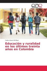bokomslag Educacin y ruralidad en los ltimos treinta aos en Colombia