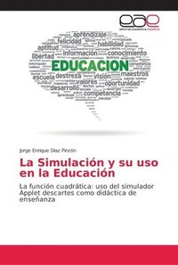 bokomslag La Simulacin y su uso en la Educacin