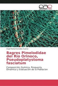 bokomslag Bagres Pimelodidae del Rio Orinoco, Pseudoplatystoma fasciatum