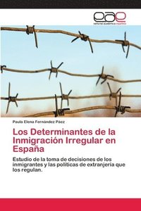 bokomslag Los Determinantes de la Inmigracin Irregular en Espaa