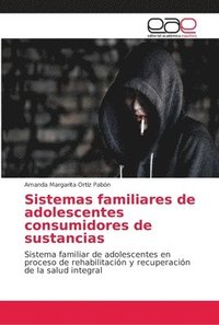 bokomslag Sistemas familiares de adolescentes consumidores de sustancias