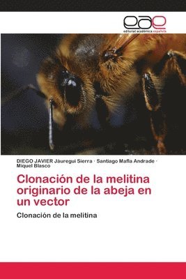 bokomslag Clonacin de la melitina originario de la abeja en un vector