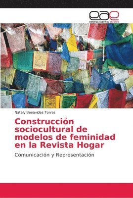 bokomslag Construccin sociocultural de modelos de feminidad en la Revista Hogar