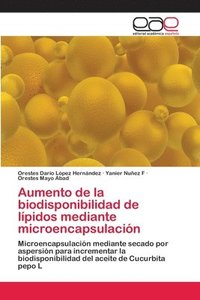 bokomslag Aumento de la biodisponibilidad de lpidos mediante microencapsulacin