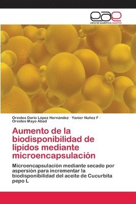 Aumento de la biodisponibilidad de lpidos mediante microencapsulacin 1