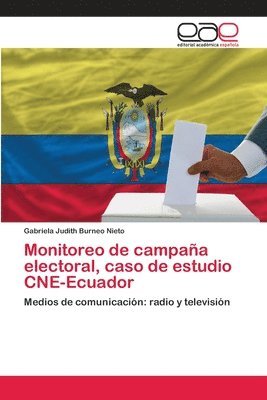 Monitoreo de campaa electoral, caso de estudio CNE-Ecuador 1