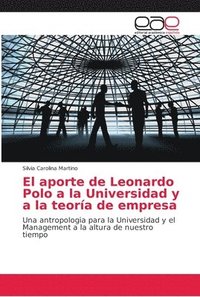 bokomslag El aporte de Leonardo Polo a la Universidad y a la teora de empresa