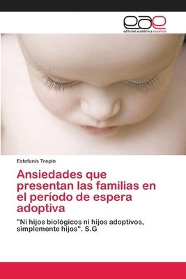 Ansiedades que presentan las familias en el perodo de espera adoptiva 1