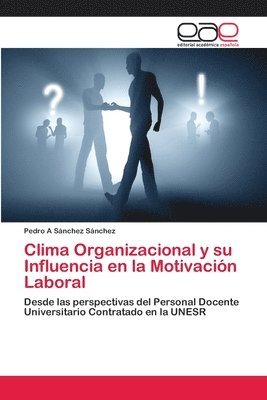 Clima Organizacional y su Influencia en la Motivacin Laboral 1