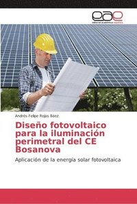 bokomslag Diseo fotovoltaico para la iluminacin perimetral del CE Bosanova