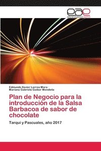 bokomslag Plan de Negocio para la introduccin de la Salsa Barbacoa de sabor de chocolate