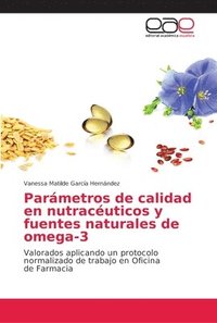 bokomslag Parmetros de calidad en nutracuticos y fuentes naturales de omega-3
