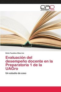 bokomslag Evaluacin del desempeo docente en la Preparatoria 1 de la UAGro