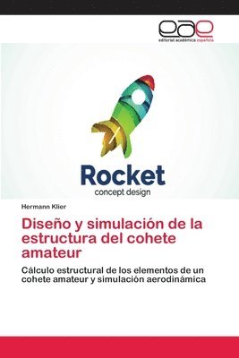 Diseo y simulacin de la estructura del cohete amateur 1