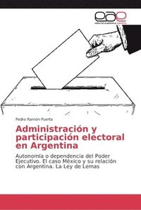 bokomslag Administracin y participacin electoral en Argentina