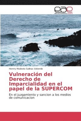 bokomslag Vulneracin del Derecho de Imparcialidad en el papel de la SUPERCOM