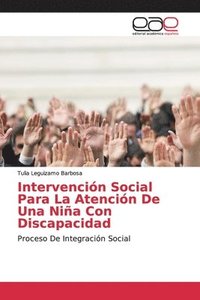 bokomslag Intervencin Social Para La Atencin De Una Nia Con Discapacidad