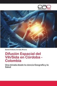 bokomslag Difusin Espacial del Vih/Sida en Crdoba - Colombia