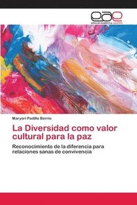 bokomslag La Diversidad como valor cultural para la paz