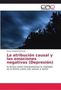 bokomslag La atribucin causal y las emociones negativas (Depresin)