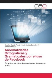 bokomslag Anormalidades Ortogrficas y Gramaticales por el uso de Facebook
