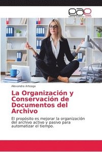 bokomslag La Organizacin y Conservacin de Documentos del Archivo