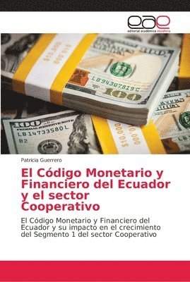 El Cdigo Monetario y Financiero del Ecuador y el sector Cooperativo 1
