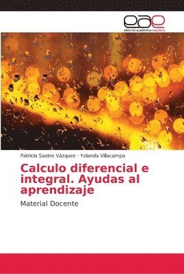 Calculo diferencial e integral. Ayudas al aprendizaje 1