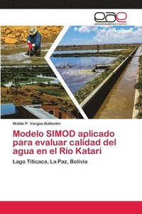 bokomslag Modelo SIMOD aplicado para evaluar calidad del agua en el Ro Katari