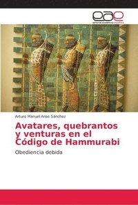 bokomslag Avatares, quebrantos y venturas en el Cdigo de Hammurabi