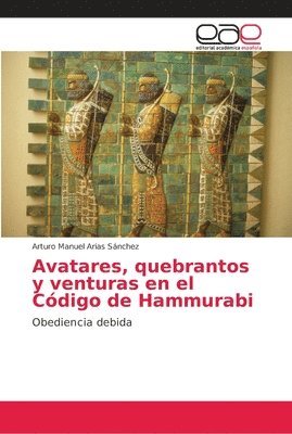 Avatares, quebrantos y venturas en el Cdigo de Hammurabi 1