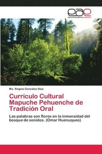 bokomslag Currculo Cultural Mapuche Pehuenche de Tradicin Oral