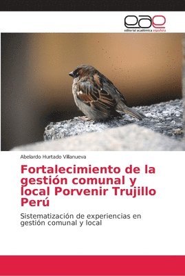 bokomslag Fortalecimiento de la gestin comunal y local Porvenir Trujillo Per