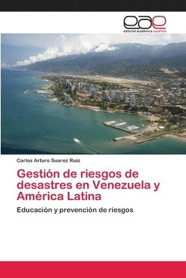 Gestin de riesgos de desastres en Venezuela y Amrica Latina 1