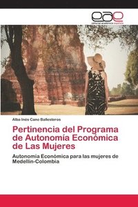 bokomslag Pertinencia del Programa de Autonomia Economica de Las Mujeres