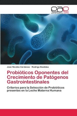 bokomslag Probióticos Oponentes del Crecimiento de Patógenos Gastrointestinales