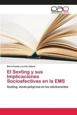 El Sexting y sus Implicaciones Socioafectivas en la EMS 1
