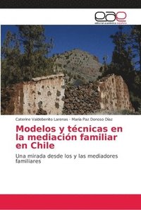 bokomslag Modelos y tcnicas en la mediacin familiar en Chile