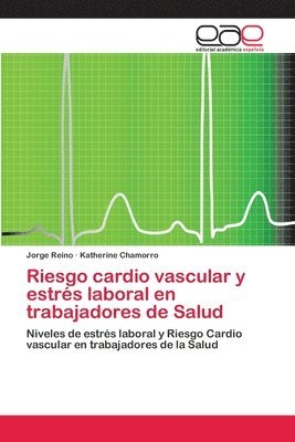Riesgo cardio vascular y estrs laboral en trabajadores de Salud 1