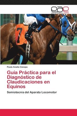 bokomslag Gua Prctica para el Diagnstico de Claudicaciones en Equinos