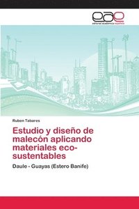 bokomslag Estudio y diseo de malecn aplicando materiales eco- sustentables