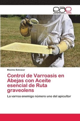 Control de Varroasis en Abejas con Aceite esencial de Ruta graveolens 1