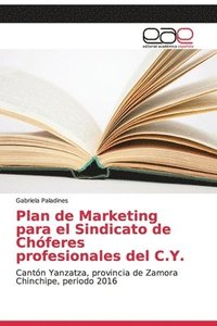 bokomslag Plan de Marketing para el Sindicato de Chferes profesionales del C.Y.