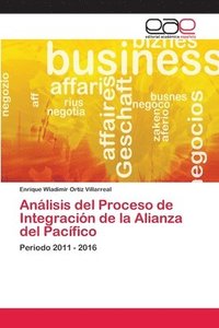 bokomslag Anlisis del Proceso de Integracin de la Alianza del Pacfico