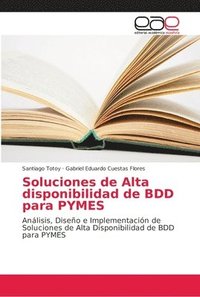 bokomslag Soluciones de Alta disponibilidad de BDD para PYMES