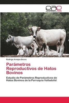 bokomslag Parmetros Reproductivos de Hatos Bovinos