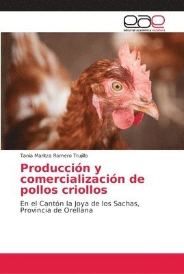 bokomslag Produccin y comercializacin de pollos criollos
