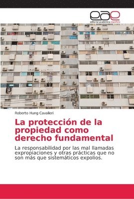 bokomslag La proteccin de la propiedad como derecho fundamental